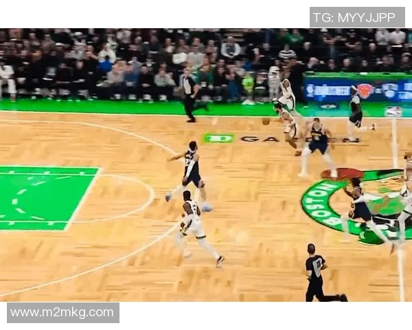 掘金与凯尔特人精彩对决视频回顾全场高光时刻与精彩瞬间分析